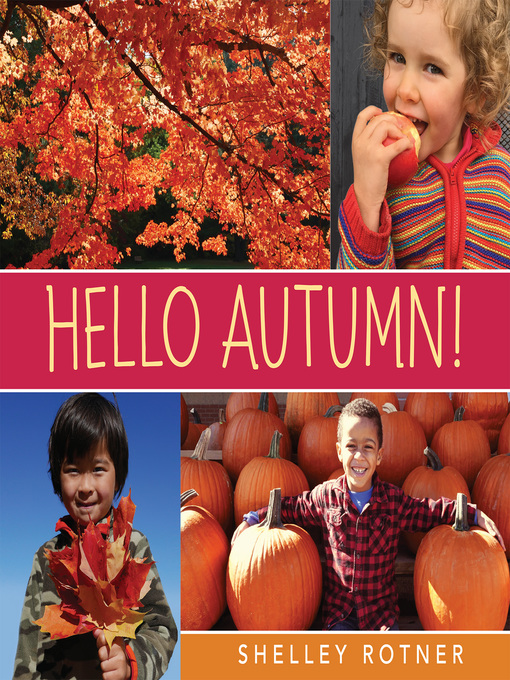 Title details for Hello Autumn! by Shelley Rotner - Available
